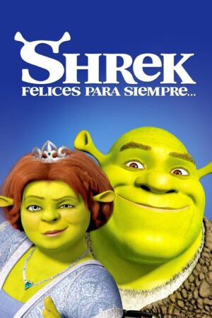 Shrek 4: Para Siempre
