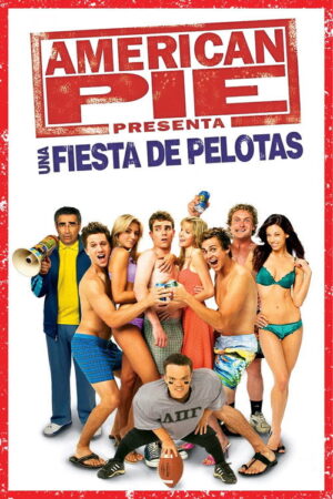 American Pie presenta: Una fiesta de pelotas