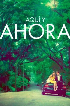 Aquí y ahora