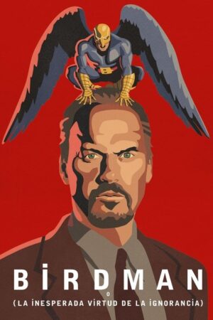 Birdman o la inesperada virtud de la ignorancia