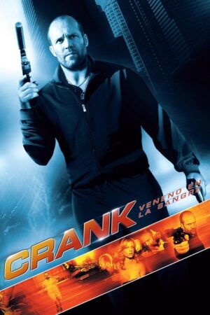 Crank: Veneno en la sangre