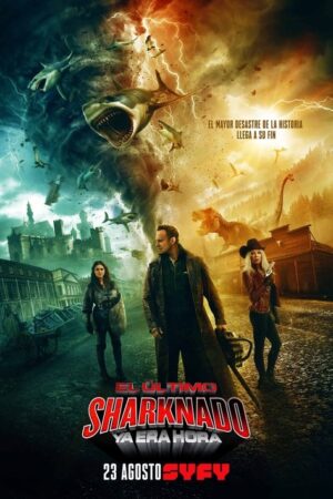 El último Sharknado: Ya era hora