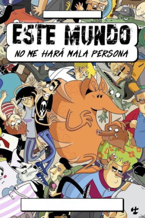 Este mundo no me hará mala persona
