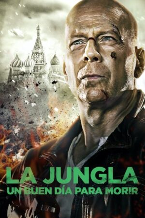 La jungla de cristal V. Un buen día para morir