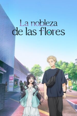 La nobleza de las flores
