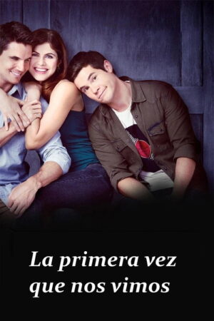 La primera vez que nos vimos