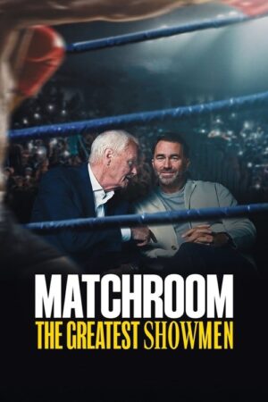 Matchroom: Los reyes del espectáculo deportivo
