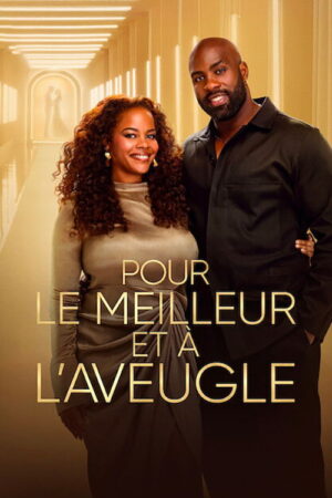 Pour le meilleur et à l’aveugle
