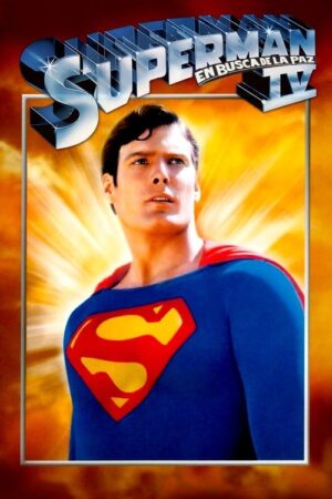 Superman IV. En busca de la paz