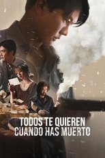 Todos te quieren cuando has muerto